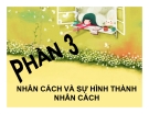 Bài giảng Nhân cách và sự hình thành nhân cách chuẩn nhất