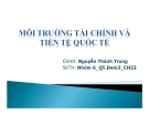 Môi trường tài chính và tiền tệ quốc tế: Bài thuyết trình chi tiết