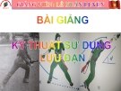 Bài giảng kỹ thuật sử dụng lựu đạn chuẩn nhất từ GV. Lê Xuân Luyện