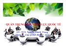 Thuyết trình Quản trị kinh doanh quốc tế: Quản trị nguồn nhân lực quốc tế