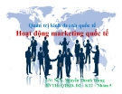 Thuyết trình: Hoạt động marketing quốc tế