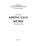 Giáo trình Không gian Metric Phần 1: TS. Nguyễn Hoàng (Chuẩn Nhất)