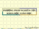 Bài giảng Phương pháp nghiên cứu khoa học giáo dục - ThS. Nguyễn Đỗ Hùng [Chuẩn SEO]