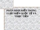 Phân định biển theo Luật Biển quốc tế: Bài giảng và thực tiễn