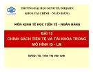 Bài giảng môn Kinh tế học tiền tệ - ngân hàng: Bài 12 - TS. Trần Thị Vân Anh