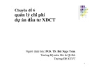 Quản lý chi phí dự án đầu tư xây dựng công trình: Chuyên đề 6 (PGS. TS. Bùi Ngọc Toàn)