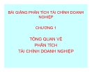Bài giảng Phân tích tài chính doanh nghiệp: Tổng quan về phân tích tài chính doanh nghiệp - Chương 1