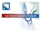 Kế toán tài sản cố định: Bài giảng Kế toán doanh nghiệp Chương 5