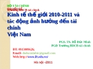 Bài giảng Kinh tế thế giới 2010-2011 và tác động đến tài chính Việt Nam - PGS.TS. Đỗ Đức Minh