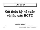 Báo cáo tài chính: Kết thúc kỳ kế toán và lập báo cáo tài chính