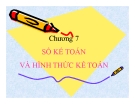 Bài giảng Nguyên lý kế toán Chương 7: Sổ kế toán và hình thức kế toán (mới nhất)