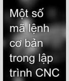 Mã lệnh CNC cơ bản trong lập trình CNC: Hướng dẫn chi tiết