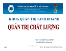 Bài giảng Quản trị chất lượng NCS. Nguyễn Thành Tín [Chuẩn Nhất]