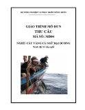 Giáo trình Thu câu: Câu vàng cá ngừ đại dương (MĐ04)