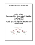 Giáo trình Ứng dụng biện pháp quản lý dịch hại tổng hợp IPM MĐ06: Quản lý dịch hại tổng hợp