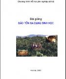 Bài giảng Bảo tồn đa dạng sinh học: Phần 2 - Cao Thị Lý