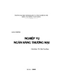 Giáo trình Nghiệp vụ ngân hàng thương mại TS. Mai Văn Bạn (Chủ biên) chuẩn nhất