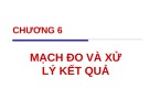 Bài giảng Kỹ thuật đo lường: Chương 6 [Mới nhất]