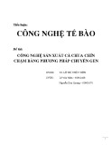 Tiểu luận Công nghệ tế bào: Công nghệ sản xuất cà chua chín chậm bằng phương pháp chuyển gen
