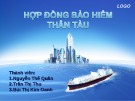 Bài thuyết trình Hợp đồng bảo hiểm thân tàu