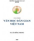 Giáo trình Văn học dân gian Việt Nam: Phần 1 - TS. Lê Hồng Phong