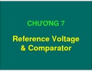 Bài giảng Chương 7: Reference Voltage & Comparator