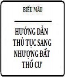 Hướng dẫn thủ tục sang nhượng đất thổ cư