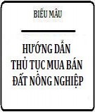 Hướng dẫn thủ tục mua bán đất nông nghiệp