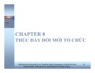 Bài giảng Quản trị học: Chương 8 - Thúc đẩy đổi mới tổ chức
