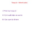 Bài giảng Trạng từ - Adverb (adv)