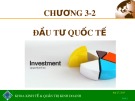 Toàn cầu hóa và hội nhập kinh tế quốc tế: Bài giảng chương 3.2 của ThS. Trương Khánh Vĩnh Xuyên