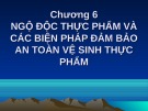 Bài giảng về Ngộ độc thực phẩm và các biện pháp đảm bảo an toàn vệ sinh thực phẩm