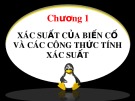 Bài giảng Lý thuyết xác suất và thống kê toán chương 1: Hoàng Thị Diễm Hương