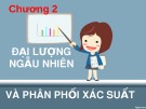 Bài giảng Lý thuyết xác suất và thống kê toán Chương 2: Hoàng Thị Diễm Hương