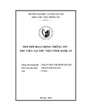 Đổi mới hoạt động thông tin - thư viện tại thư viện tỉnh Nghệ An: Tóm tắt khóa luận tốt nghiệp