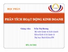 Bài giảng Phân tích hoạt động kinh doanh: Chương 1 - Trần Thị Hương (Mới nhất)