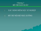 Bài giảng học phần Quản trị sản xuất - Chương 3: Bố trí sản xuất