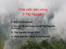 Bài giảng Phát triển bền vững Tây Nguyên: Kinh nghiệm và Giải pháp