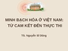 Bài giảng Minh bạch hóa ở Việt Nam: Từ cam kết đến thực thi (TS. Nguyễn Sĩ Dũng)