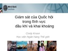 Giám sát Quốc hội trong lĩnh vực dầu khí và khai khoáng: Bài giảng từ Học viện Ngân hàng Thế giới