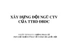 Bài giảng Xây dựng đội ngũ CTV TTBD ĐBDC Lương Phan Cừ
