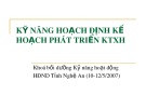 Kỹ năng hoạch định kế hoạch phát triển KTXH: Bài giảng chi tiết
