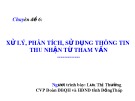 Bài giảng Xử lý, Phân tích, Sử dụng Thông tin Thu nhận từ Tham vấn: Chuyên đề 6 - Lưu Thị Thường