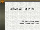 Bài giảng Giám sát tư pháp TS. Dương Ngọc Ngưu
