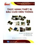 Giáo trình Thực hành thiết bị đầu cuối viễn thông (Đại học - Cao đẳng): Phần 2