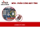 Bài giảng môn Lắp ráp và cài đặt máy tính: Bài 11 - Bảo trì nâng cấp
