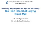 Đề cương bài giảng Mô hình hóa môi trường: Mô hình hóa chất lượng nước mặt - TS. Đào Nguyên Khôi