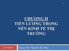 Bài giảng Tiền lương - Tiền công: Tiền lương trong nền kinh tế thị trường - Chương II