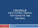 Tiền lương trong nền kinh tế thị trường: Bài giảng Tiền lương - Tiền công - Chương II (tiếp)
