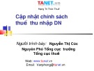 Bài giảng Cập nhật chính sách thuế thu nhập DN 1- Nguyễn Thị Cúc